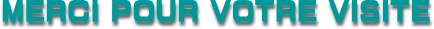 MERCI POUR VOTRE VISIT 